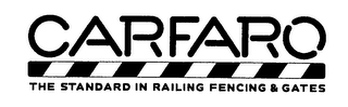 CARFARO THE STANDARD IN RAILING FENCING & GATES