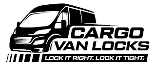 CARGO VAN LOCKS LOCK IT RIGHT. LOCK IT TIGHT. logo