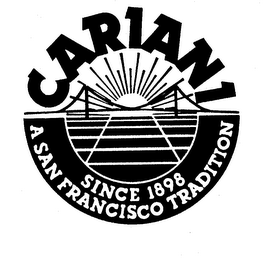 CARIANI SINCE 1898 A SAN FRANCISCO TRADITION logo
