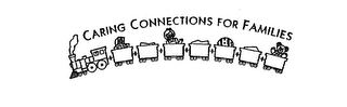 CARING CONNECTIONS FOR FAMILIES