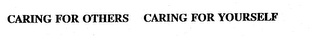 CARING FOR OTHERS CARING FOR YOURSELF logo
