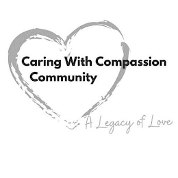 CARING WITH COMPASSION COMMUNITY A LEGACY OF LOVE logo