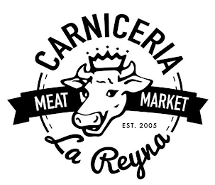 CARNICERIA MEAT MARKET EST. 2005 LA REYNA logo