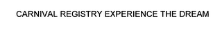 CARNIVAL REGISTRY EXPERIENCE THE DREAM logo