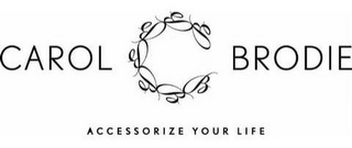 CAROL C BRODIE ACCESSORIZE YOUR LIFE logo