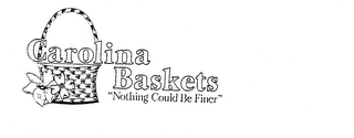 CAROLINA BASKETS "NOTHING COULD BE FINER" logo