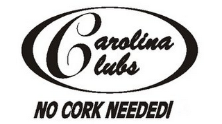CAROLINA CLUBS NO CORK NEEDED! logo