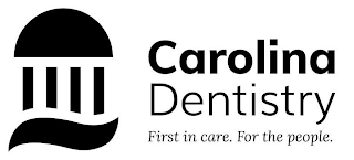 CAROLINA DENTISTRY FIRST IN CARE. FOR THE PEOPLE. logo