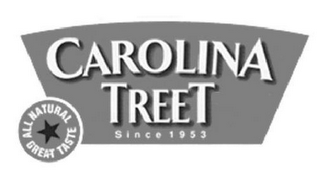 CAROLINA TREET SINCE 1953 ALL NATURAL GREAT TASTE logo