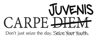 CARPE JUVENIS DIEM DON'T JUST SEIZE THE DAY. SEIZE YOUR YOUTH. logo