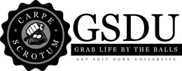 CARPE SCROTUM GSDU GRAB LIFE BY THE BALLS GET SHIT DONE UNIVERSITY logo