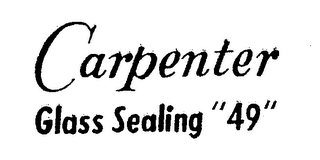 CARPENTER GLASS SEALING "49" logo
