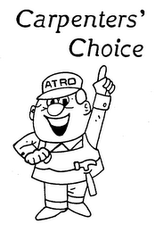 CARPENTERS' CHOICE ATRO