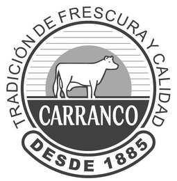 CARRANCO TRADICIÓN DE FRESCURA Y CALIDAD DESDE 1885 logo