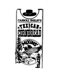 CARROLL SHELBY'S TEXICAN CORNBREAD MIXINS' logo