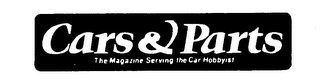 CARS & PARTS THE MAGAZINE SERVING THE CAR HOBBYIST logo