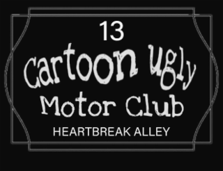 CARTOON UGLY MOTOR CLUB 13 HEARTBREAK ALLEY logo