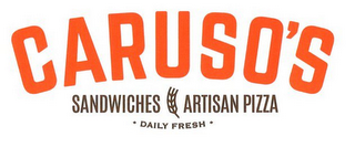 CARUSO'S SANDWICHES ARTISAN PIZZA · DAILY  FRESH · logo