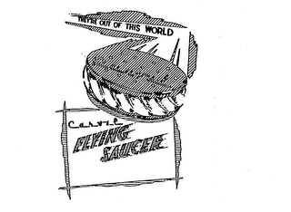 CARVEL FLYING SAUCER THEY'RE OUT OF THIS WORLD logo
