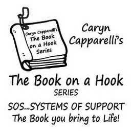 CARYN CAPPARELLI'S THE BOOK ON A HOOK SERIES SOS... SYSTEMS OF SUPPORT THE BOOK YOU BRING TO LIFE!  CARYN CAPPARELLI'S THE BOOK ON A HOOK SERIES logo