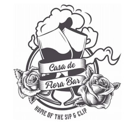 CASA DE FLORA BAR HOME TO THE SIP & CLIP logo