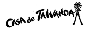 CASA DE TAWANDA