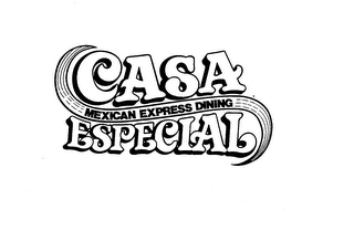 CASA ESPECIAL MEXICAN EXPRESS DINING logo