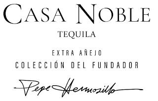 CASA NOBLE TEQUILA EXTRA ANEJO COLECCION DEL FUNDADOR PEPE HERMOSILLO logo