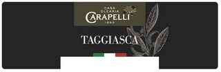 CASA OLEARIA CARAPELLI 1893 TAGGIASCA logo