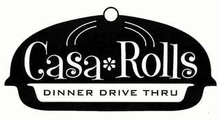 CASA ROLLS DINNER DRIVE THRU logo