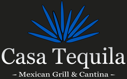 CASA TEQUILA GRILL & MEXICAN CANTINA