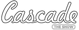 CASCADE THE SHOW logo