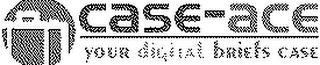 CASE-ACE YOUR DIGITAL BRIEFS CASE logo