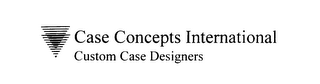 CASE CONCEPTS INTERNATIONAL CUSTOM CASE DESIGNERS logo