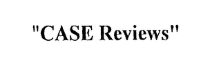 "CASE REVIEWS" logo
