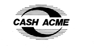 CASH ACME