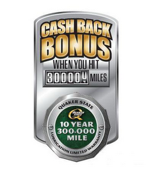 CASH BACK BONUS WHEN YOU HIT 3000000 MILES QUAKER STATE 10 YEAR 300,000 MILE LUBRICATION LIMITED WARRANTY logo