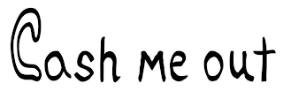 CASH ME OUT logo