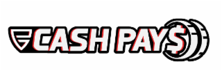 CASH PAYS