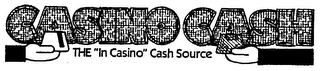 CASINO CASH THE "IN CASINO" CASH SOURCE logo
