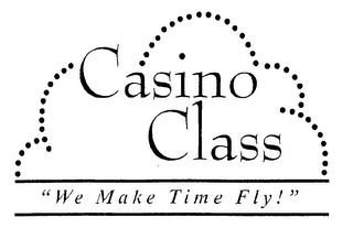 CASINO CLASS "WE MAKE TIME FLY!" logo