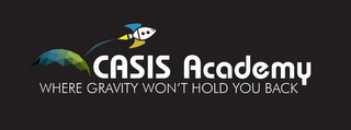 CASIS ACADEMY WHERE GRAVITY WON'T HOLD YOU BACK logo