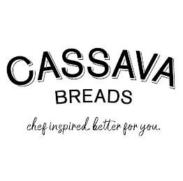 CASSAVA BREADS CHEF INSPIRED BETTER FOR YOU. logo