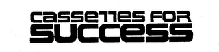 CASSETTES FOR SUCCESS logo