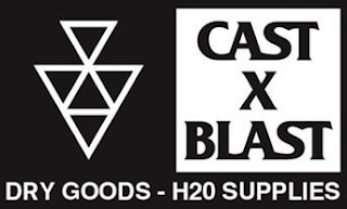 CAST X BLAST DRY GOODS - H20 SUPPLIES logo