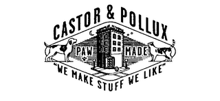 CASTOR & POLLUX PAW MADE "WE MAKE STUFFWE LIKE" logo