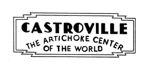 CASTROVILLE THE ARTICHOKE CENTER OF THE WORLD logo