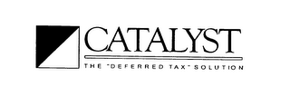 CATALYST THE "DEFERRED TAX" SOLUTION logo