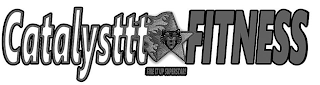 CATALYSTTT FITNESS FIRE IT UP SUPERSTAR! logo