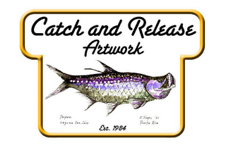 CATCH AND RELEASE ARTWORK EST. 1984 TARPON LAGUNA SAN JOSE J. TINGEY '07 PUERTO RICO logo